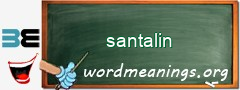 WordMeaning blackboard for santalin